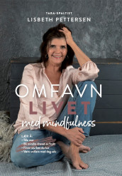 Omfavn livet med mindfulness av Lisbeth Pettersen (Innbundet)