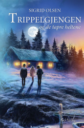 Trippelgjengen og de tapre heltene av Sigrid Olsen (Ebok)