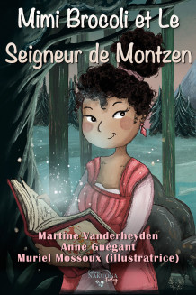 Mimi Brocoli et le Seigneur de Montzen av Martine Vanderheyden og Anne Guégant (Ebok)
