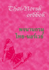 Thai-norsk ordbok av Palita Sivertsen og Svein Th. Sivertsen (Innbundet)