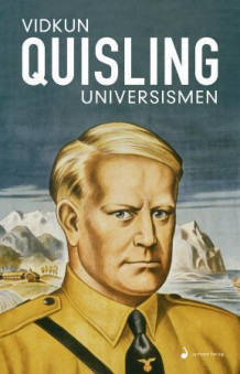 Universismen av Anne-Kristin Strøm, Arve Juritzen og Vidkun Quisling (Innbundet)