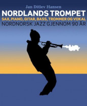 Nordlands trompet av Jan Ditlev Hansen (Innbundet)
