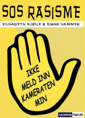 SOS Rasisme av Einar Hammer og Elisabeth Sjølie (Heftet)