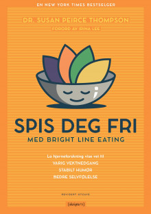 Spis deg fri av Susan Peirce Thompson (Ebok)