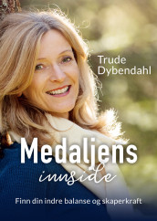 Medaljens innside av Trude Dybendahl (Innbundet)