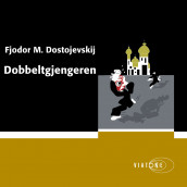 Dobbeltgjengeren av Fjodor M. Dostojevskij (Nedlastbar lydbok)