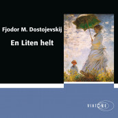 En liten helt av Fjodor M. Dostojevskij (Nedlastbar lydbok)