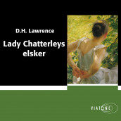 Lady Chatterleys elsker av D.H. Lawrence (Nedlastbar lydbok)