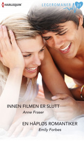 Innen filmen er slutt ; En håpløs romantiker av Emily Forbes og Anne Fraser (Ebok)