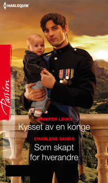 Kysset av en konge ; Som skapt for hverandre av Jennifer Lewis og Charlene Sands (Ebok)