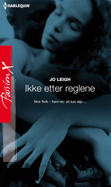 Ikke etter reglene av Jo Leigh (Ebok)