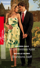 En prinsesses kyss ; Brandons bløff av Michelle Celmer og Maureen Child (Ebok)