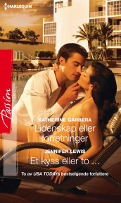 Lidenskap eller forretninger ; Et kyss eller to av Katherine Garbera og Jennifer Lewis (Ebok)