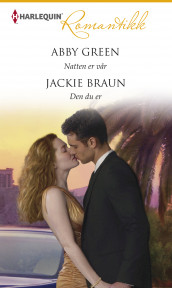 Natten er vår ; Den du er av Jackie Braun og Abby Green (Ebok)