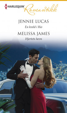 En kveld i Rio ; Hjertets hevn av Jennie Lucas og Melissa James (Ebok)
