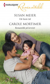 Vår beste tid ; Romantikk på lerretet av Susan Meier og Carole Mortimer (Ebok)