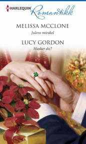 Julens mirakel ; Husker du? av Lucy Gordon og Melissa McClone (Ebok)