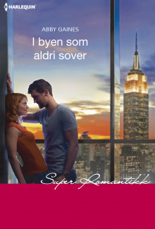 I byen som aldri sover av Abby Gaines (Ebok)