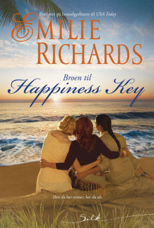 Broen til Happiness Key av Emilie Richards (Ebok)