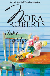 Elske og tilgi av Nora Roberts (Ebok)