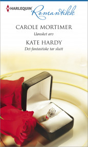 Uønsket arv ; Det fantastiske tar slutt av Kate Hardy og Carole Mortimer (Ebok)