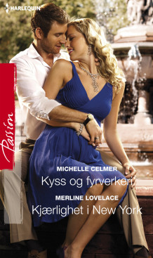Kyss og fyrverkeri ; Kjærlighet i New York av Michelle Celmer og Merline Lovelace (Ebok)