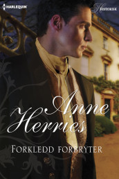 Forkledd forbryter av Anne Herries (Ebok)