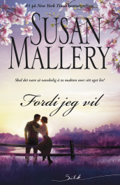 Fordi jeg vil av Susan Mallery (Ebok)