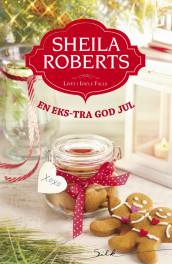 En eks-tra god jul av Sheila Roberts (Ebok)