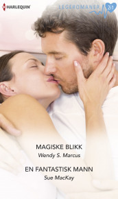 Magiske blikk ; En fantastisk mann av Sue MacKay og Wendy S. Marcus (Ebok)