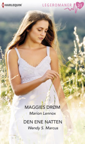 Maggies drøm ; Den ene natten av Marion Lennox og Wendy S. Marcus (Ebok)