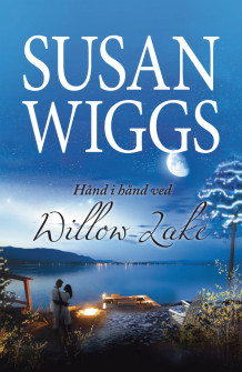 Hånd i hånd ved Willow Lake av Susan Wiggs (Ebok)