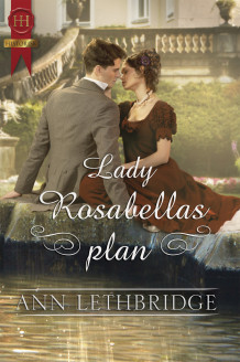 Lady Rosabellas plan av Ann Lethbridge (Ebok)