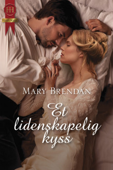 Et lidenskapelig kyss av Mary Brendan (Ebok)