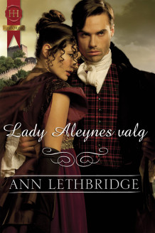 Lady Aleynes valg av Ann Lethbridge (Ebok)