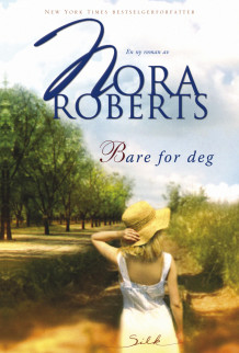 Bare for deg av Nora Roberts (Ebok)