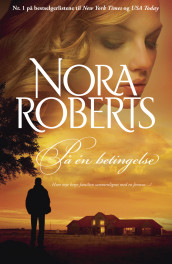 På én betingelse av Nora Roberts (Ebok)