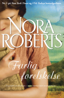 Farlig forelskelse av Nora Roberts (Ebok)
