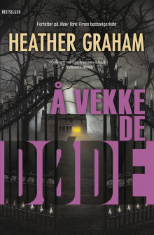 Å vekke de døde av Heather Graham (Ebok)