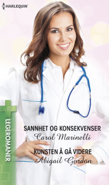 Sannhet og konsekvenser ; Kunsten å gå videre av Carol Marinelli og Abigail Gordon (Ebok)