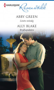 Livets veivalg ; Bryllupsdaten av Ally Blake og Abby Green (Ebok)
