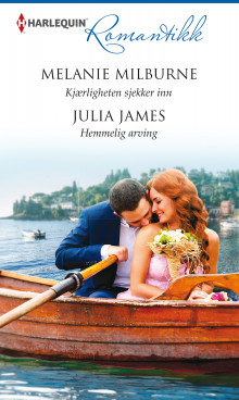 Kjærligheten sjekker inn ; Hemmelig arving av Melanie Milburne og Julia James (Ebok)