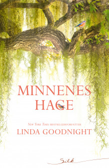 Minnenes hage av Linda Goodnight (Ebok)