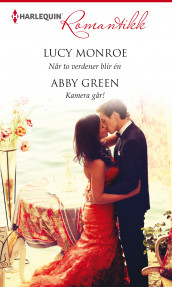 Når to verdener blir én ; Kamera går! av Abby Green og Lucy Monroe (Ebok)