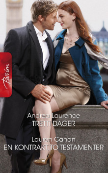 Tretti dager ; En kontrakt, to testamenter av Andrea Laurence og Lauren Canan (Ebok)