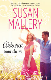 Akkurat som du er av Susan Mallery (Ebok)