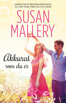 Akkurat som du er av Susan Mallery (Ebok)