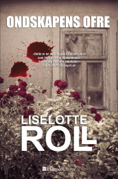 Ondskapens ofre av Liselotte Roll (Ebok)