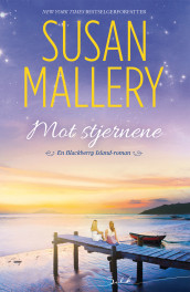 Mot stjernene av Susan Mallery (Ebok)