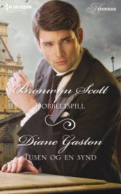 Dobbeltspill ; Tusen og en synd av Diane Gaston og Bronwyn Scott (Ebok)